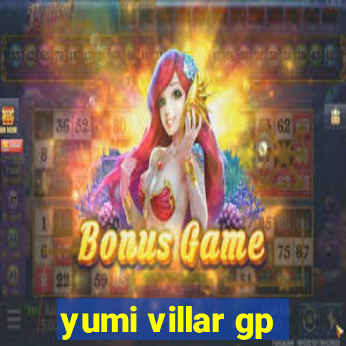 yumi villar gp